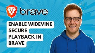 Enable Widevine Secure Playback in Brave [2025 Guide]