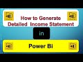 How to generate Detailed Income Statement using Power BI