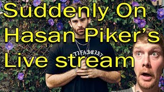 Suddenly On Hasan Pikers Stream  :-o