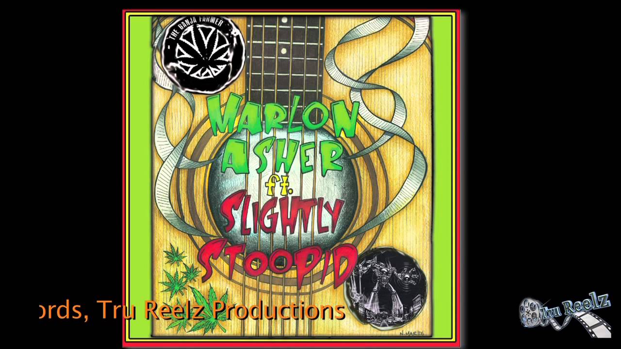Marlon Asher ft. Slightly Stoopid - Ganja Farmer (Acoustic)