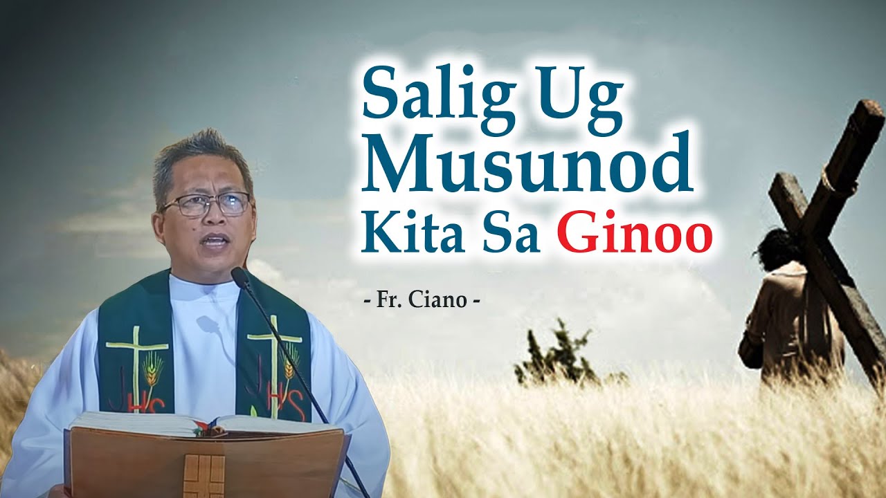 Salig ug musunod kita sa Ginoo - Fr.Ciano | 1h Homily-paminaw sa pagtuon,trabaho,relaks...