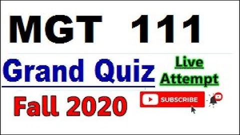 MGT111 grand quiz fall 2020 live attempt with correct answers