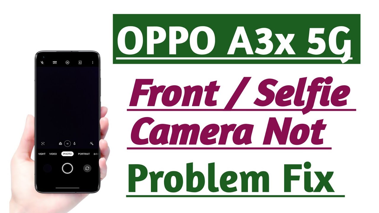 OPPO A3x 5G How to Solve Front Selfie Camera Not working Problem