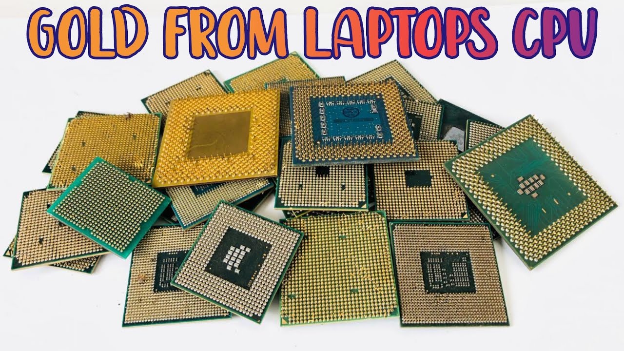 Extracted Gold from Laptop CPUs