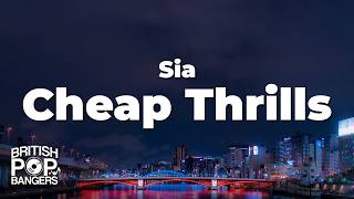 Sia - Cheap Thrills (Lyrics)