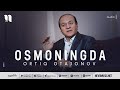 Ortiq Otajonov Osmoningda Music Version 