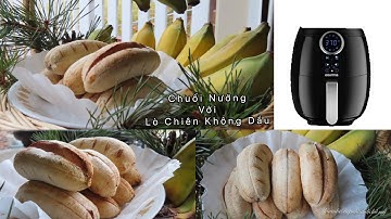 Cách làm Chuối Nướng Với Lò Chiên Không Dầu Rất Nhanh , Đơn Giản / Vietnamese Grilled Banana