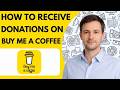 How to Receive Donations on Buy Me a Coffee Full Guide 2026