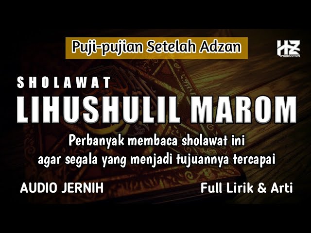 Sholawat LIHUSULIL MAROM || Cocok juga dilantunkan untuk puji-pujian setelah adzan class=