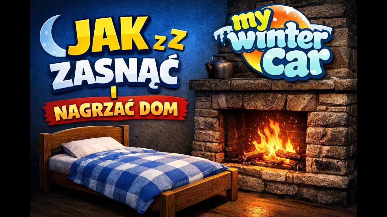 My Winter Car Jak Spać i ogrzać dom Poradnik