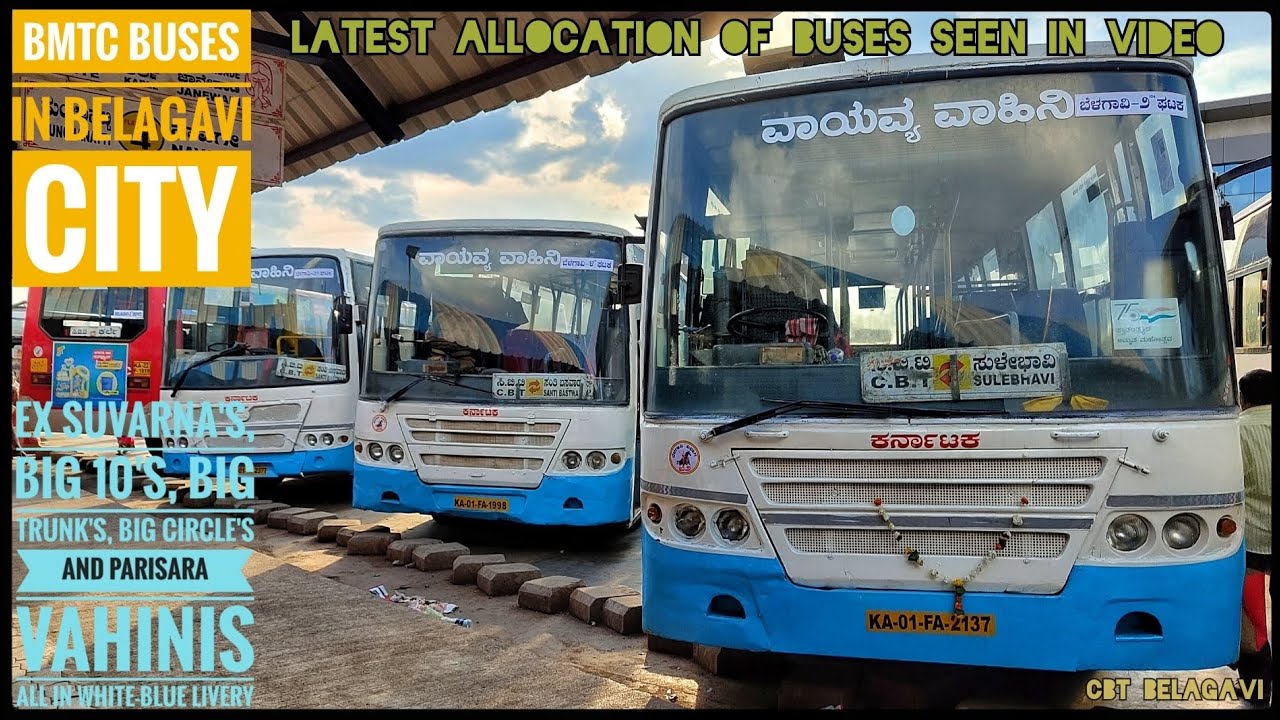 busiest City Bus Terminals Belagavi Huge No Of BMTC Buses Serving busiest-city-bus-terminals-belagavi-huge-no-of-bmtc-buses-serving