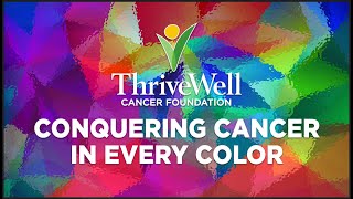 About ThriveWell Cancer Foundation from 2023 Luncheon