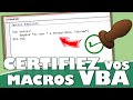 COMMENT CERTIFIER GRATUITEMENT UNE MACRO VBA SUR EXCEL ?