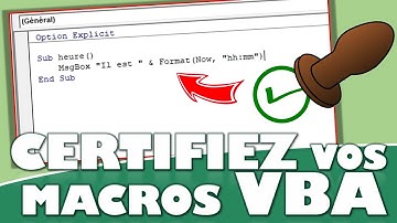 COMMENT CERTIFIER GRATUITEMENT UNE MACRO VBA SUR EXCEL ?
