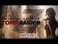 Lets play shadow of the tomb raider  2 jusqu la fin 