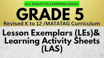 FREE! Grade 5 Lesson Exemplars and LAS (Revised K to 12/MATATAG Curriculum)