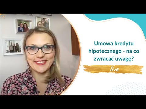 Wideo: Umowa Kredytu Hipotecznego