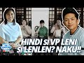 HINDI SI VP LENI SI LENLEN? NAKU!!