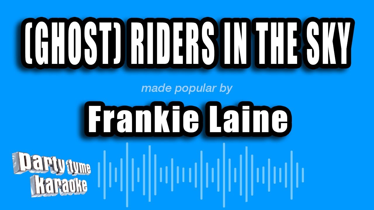 Frankie Laine - (Ghost) Riders In The Sky - A Cowboy Legend (Karaoke Version)