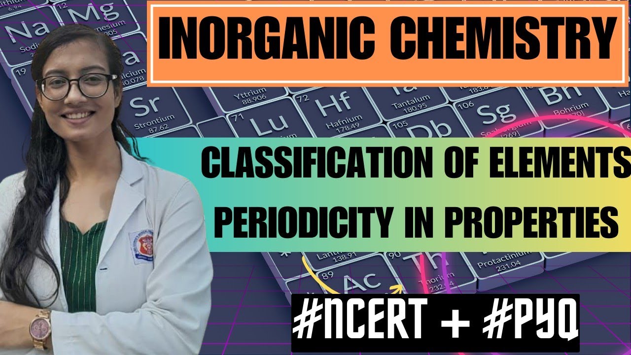 INORGANIC CHEMISTRY ONE SHOT | PERIODIC TABLE AND PROPERTIES | # ...