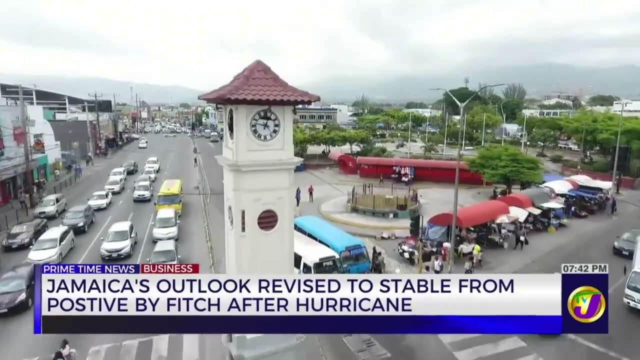 Jamaica's Outlook Revised to Stable from Positive by Fitch After Hurricane | TVJ News