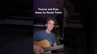 Forever and Ever, Amen by Randy Travis #cover #music #countrymusic #guitar @RandyTravis