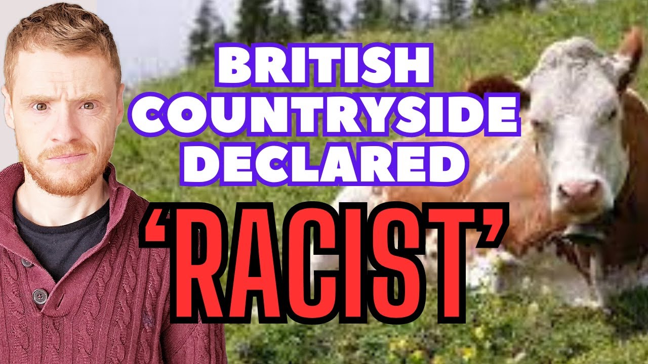 British countryside declared 'racist'...
