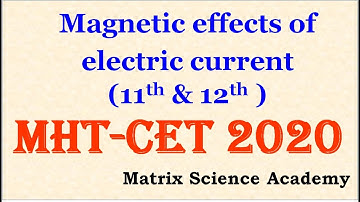MAGNETIC EFFECTS OF ELECTRIC CURRENT (11th and 12th) | PHYSICS CRASHCOURSE | MATRIX SCIENCE ACADEMY