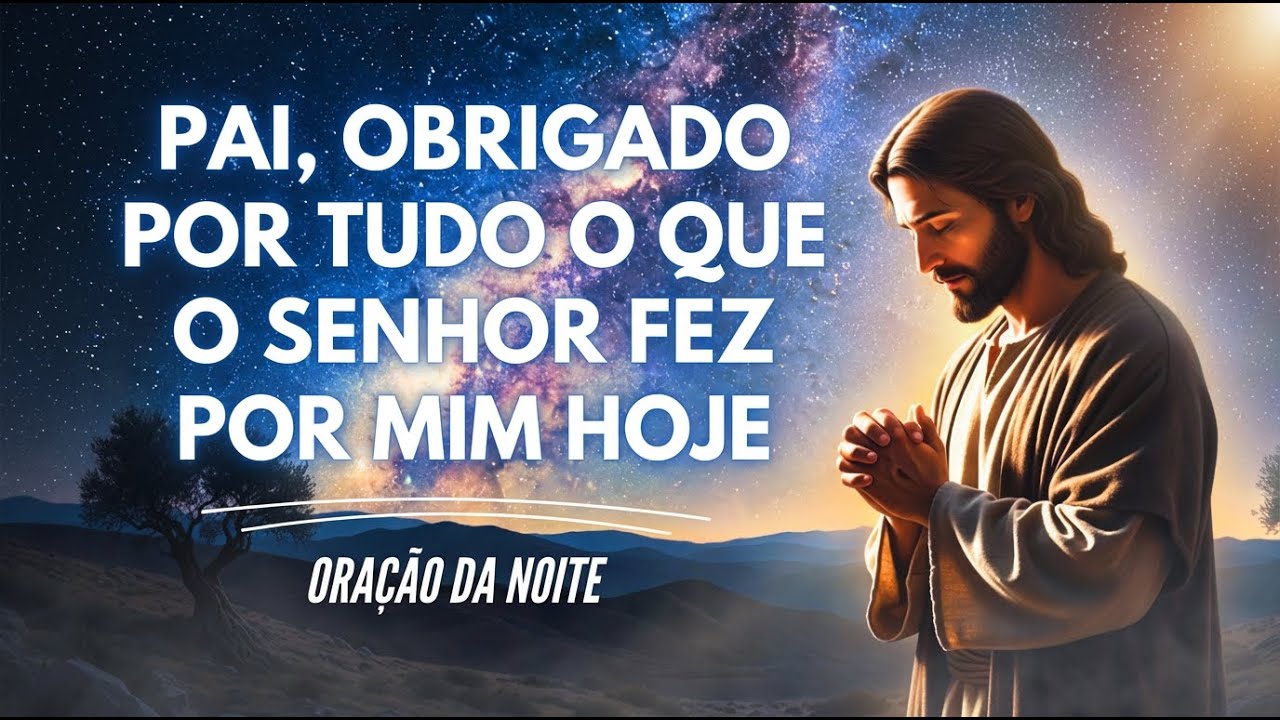 O Poder da Gratidão: Agradeça a Deus agora e mude sua noite 🙏|  Oração Noturna