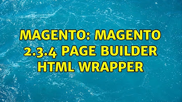 Magento: Magento 2.3.4 Page builder html wrapper
