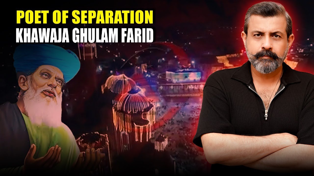 The Divine Obsession | Khawaja Ghulam Farid | Sufi Poet of Separation | The Heart of Cholistan
