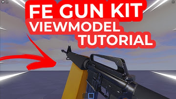 VIEWMODEL TUTORIAL | FE GUN KIT