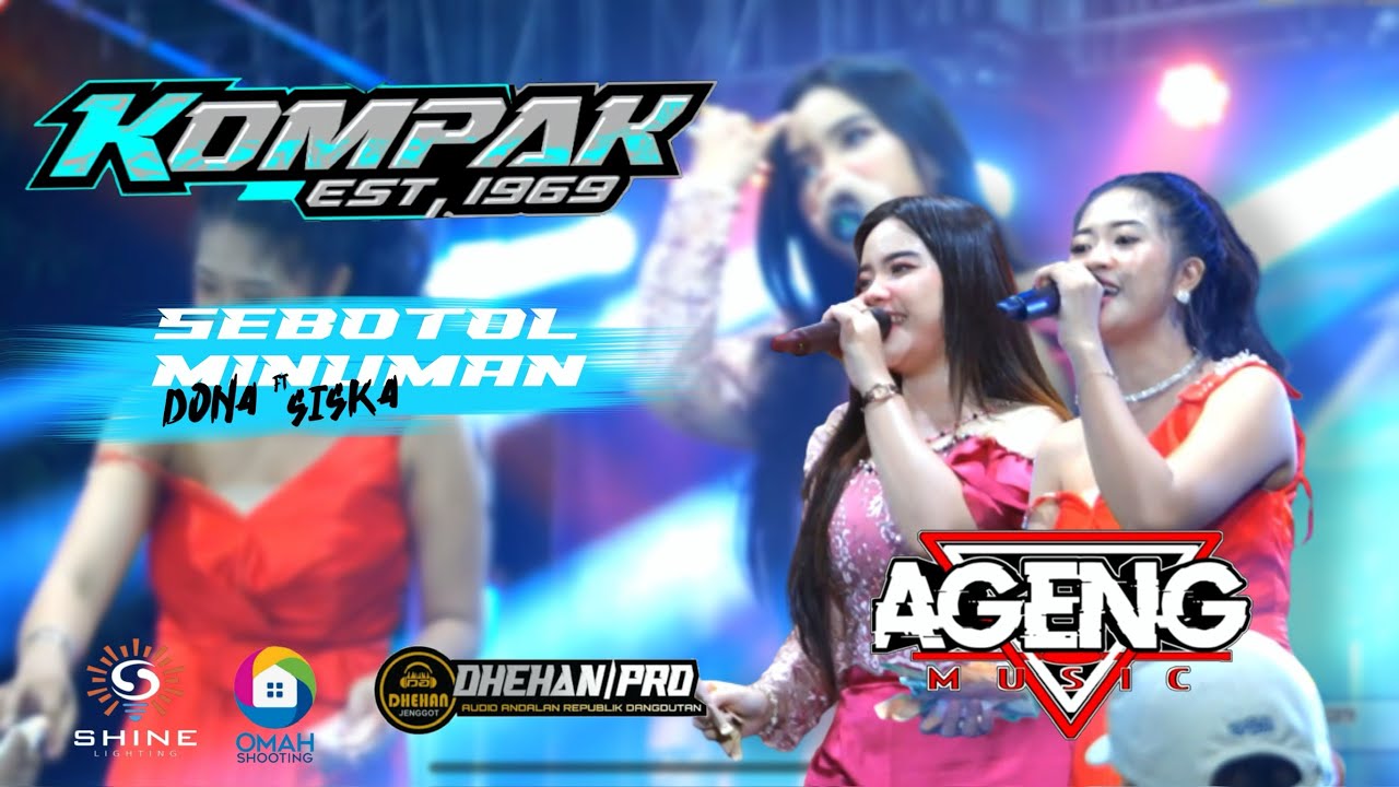 SEBOTOL MINUMAN // DONA OLIVIA FT SISKA AMELIA // AGENG MUSIC 2025 LIVE KOMPAK WONOKERTO PEKALONGAN