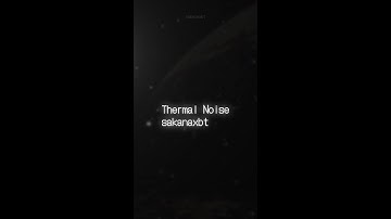 [MV] Thermal Noise - sakanaxbt