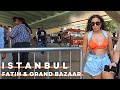 Istanbul Turkey 2022 Grand Bazaar Fatih District Walking Tour | 4K UHD 60FPS