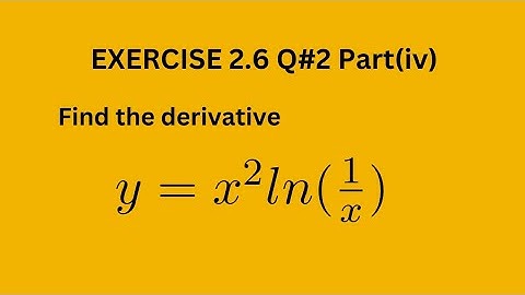 FSc Mathematics part 2 Exercise 2.6 Q#2 part (iv) ||Derivative of exponential & logarithmic function
