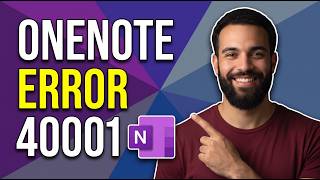 Fix OneNote Error 40001 (Step By Step Guide)