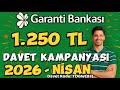 ✅ GARANTİ BANKASI ✅ 2026 NİSAN AYI 1.250 TL ÖDÜLLÜ 🚨 DAVET KODU: 👉 TOGWL83L 👈