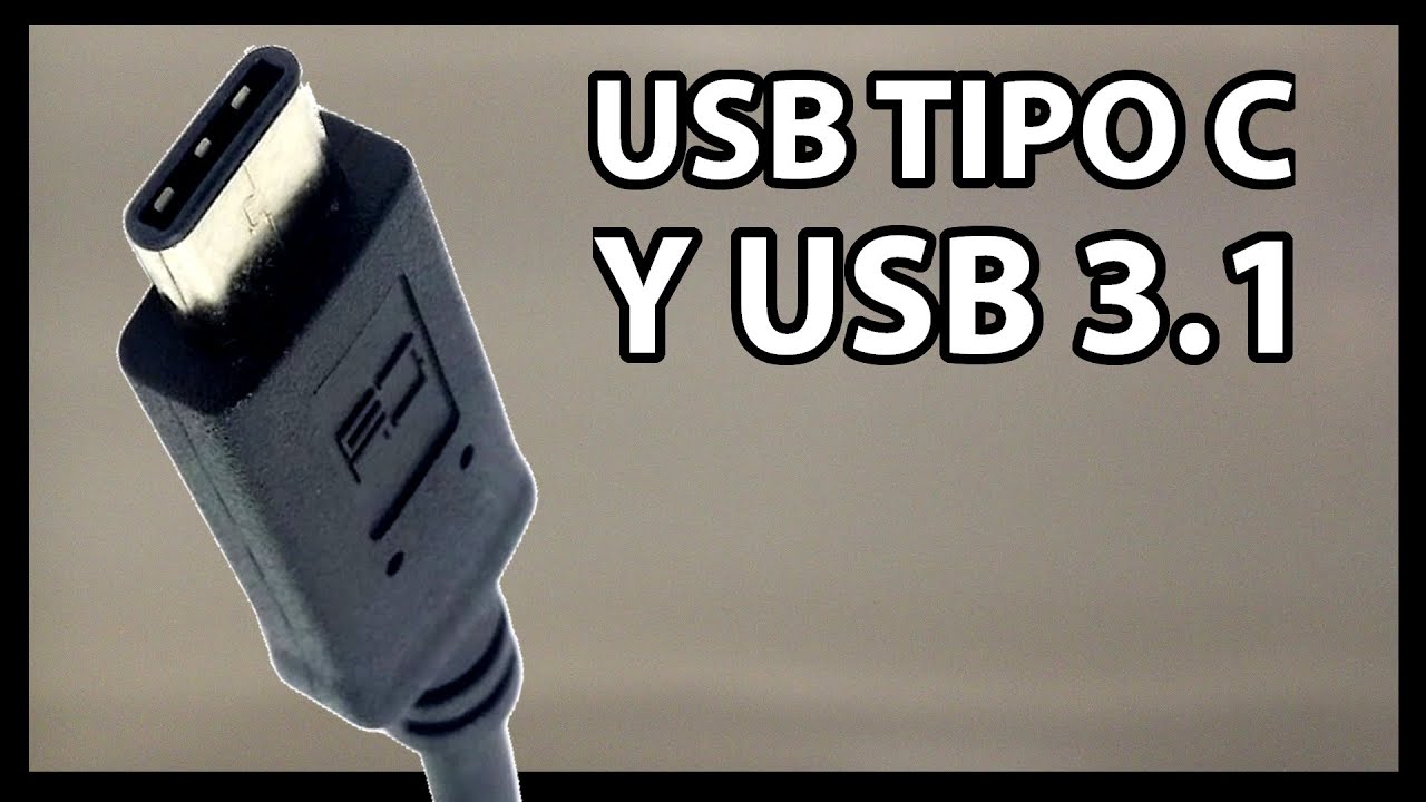 Que es USB Tipo C y que es USB 3.1 (no es lo mismo) - YouTube