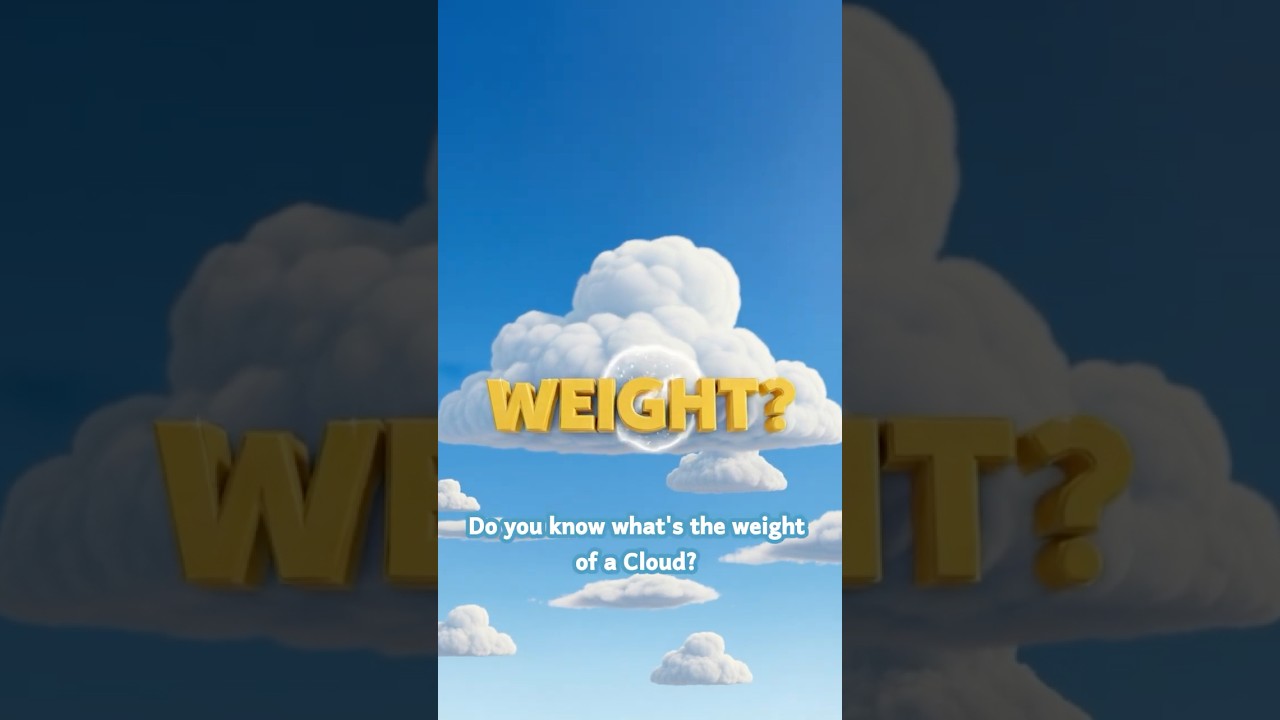 CLOUD’S WEIGHT