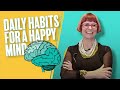 Daily habits for a happy mind