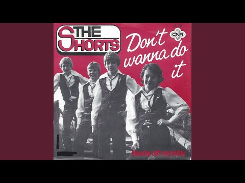 The Shorts — Don't Wanna Do It