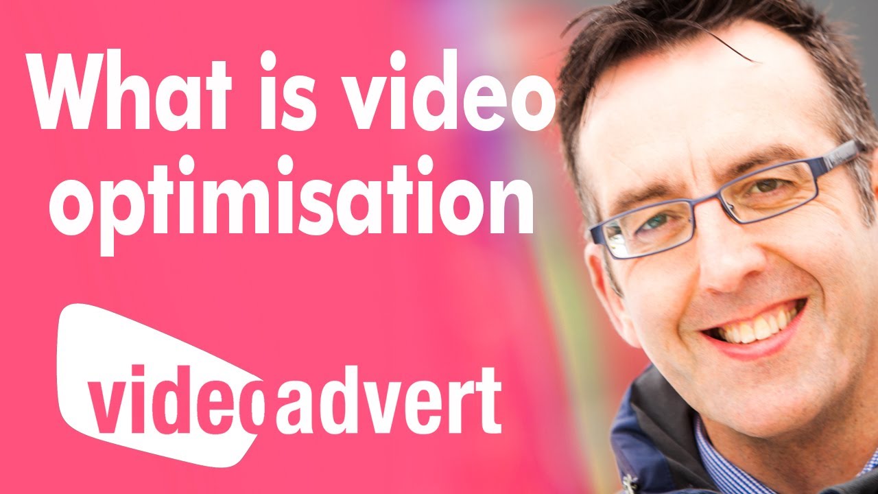 What is video optimisation FAQ 04 - YouTube