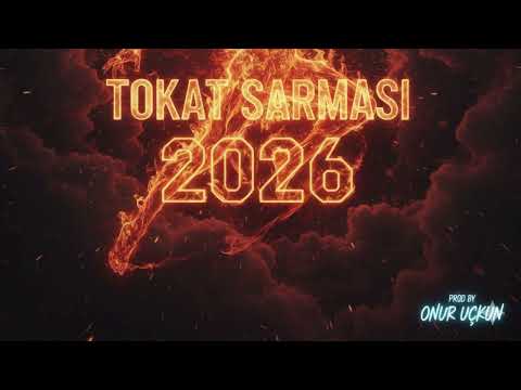 TOKAT SARMASI 2026 YENİ PROD BY ONUR UÇKUN