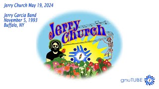 Jerry Church May 19, 2024: Jerry Garcia Band 11.05.1993 Buffalo, NY Complete AUD