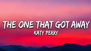 Katy Perry – The One That Got Away (Lyrics)