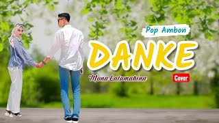 DANKE - MONA LATUMAHINA | Pop Ambon Galau 2026 – Lagu Sedih Penuh Perasaan (COVER)