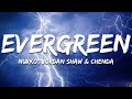 NURKO, Jordan Shaw - Evergreen (CHENDA Remix) (Lyrics)