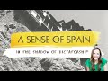 A Sense of Spain®: In the Shadow of Dictatorship