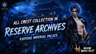 All Chest Collection Reserve Archives | Where Winds Meet
